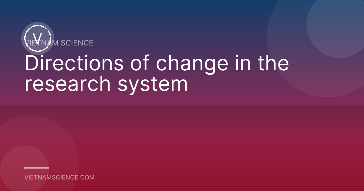 Directions of change in the research system