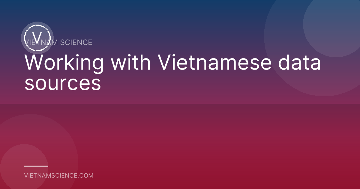 Working with Vietnamese data sources
